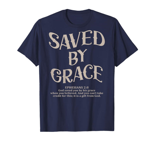 (Back Sided Print) Saved By Grace Bible Verse Christian T-Shirt