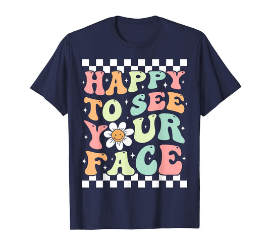 Happy To See Your Face Cute Groovy Teacher Back to School T-Shirt