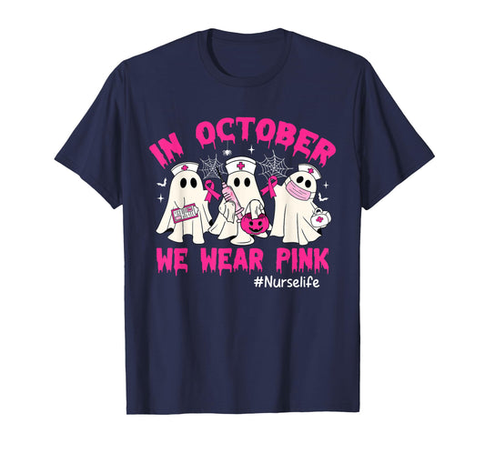 In October We Wear Pink Nurse Life Breast Cancer Awareness T-Shirt