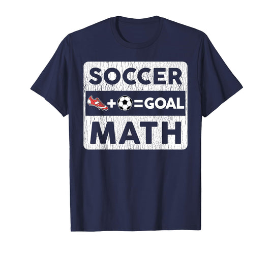 Funny Soccer Player Math Goal Lover Humor Boys Girls Outfit T-Shirt