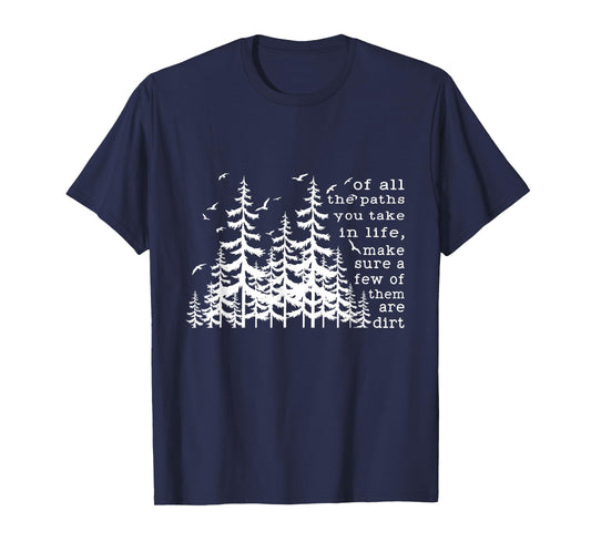 Of all the paths you take in life quote by John Muir Camper T-Shirt