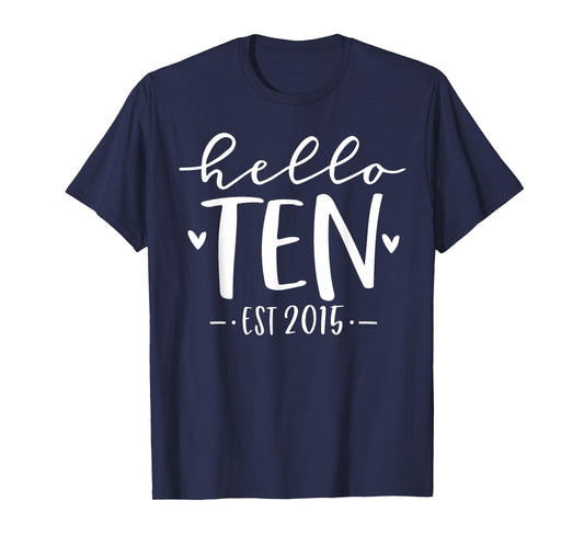Hello Ten Est 2015 10th Birthday Girl 10-Year-Old T-Shirt
