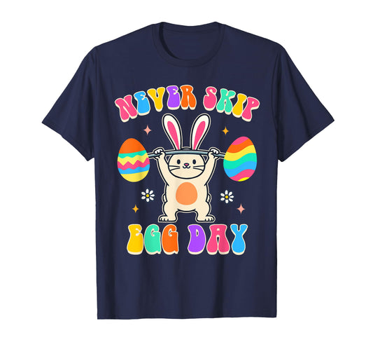 Easter Day Funny Rabbit Fitness Exercise Never Skip Egg Day T-Shirt