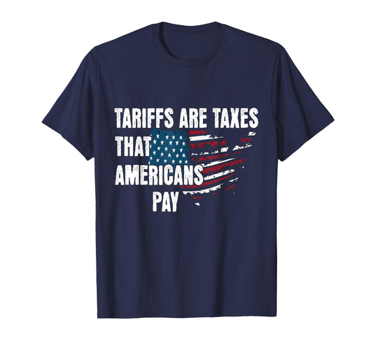 Tariffs are taxes That Americans Pay American Flag Map T-Shirt
