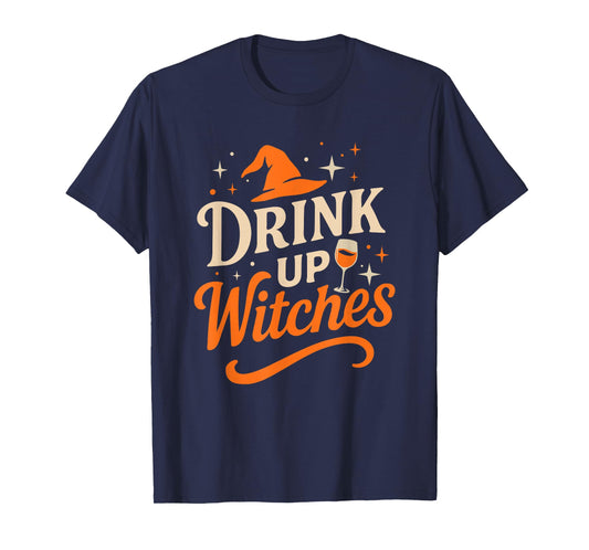 Drink Up Witches Wine Glass Halloween Bachelorette Drinking T-Shirt