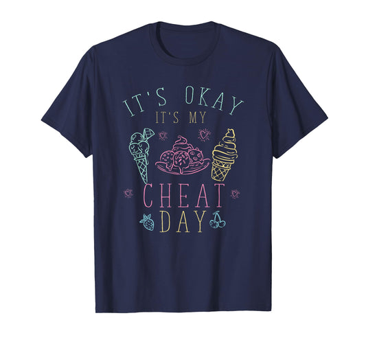Fitness Trainer Gift Ice Cream Its Okay Its My Cheat Day T-Shirt