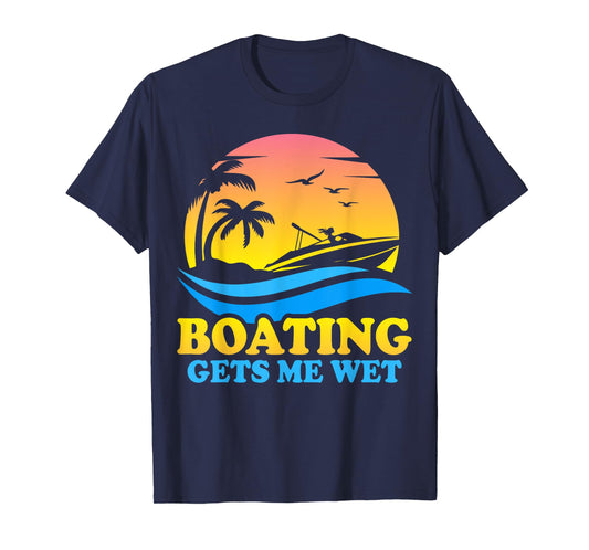 Vintage Sunset Pontoon Boat Pontooning Boating Gets Me Wet T-Shirt