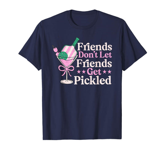 Friends Don't Let Friends Get Pickled Pickleball player T-Shirt