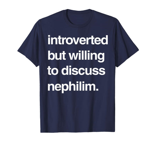 Introverted But Willing To Discuss Nephilim T-Shirt - Black, Unisex-Adults, Short Sleeve, Cotton, T-Shirt