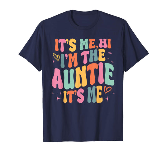 Its Me Hi I'm The Auntie Its Me Family Matching Groovy T-Shirt