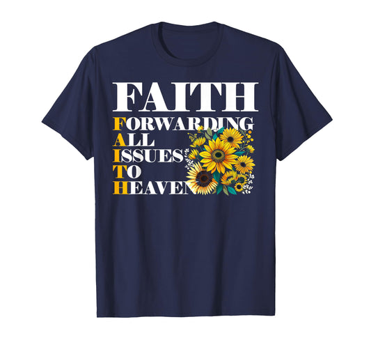 faith forwarding all issues to heaven christian scripture T-Shirt