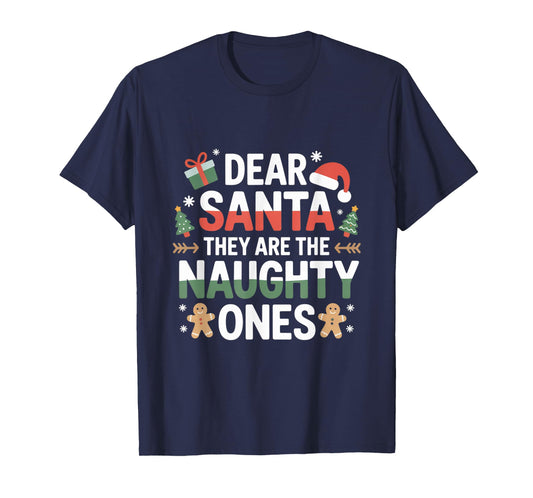 Dear Santa They are The Naughty Ones Humorous Christmas T-Shirt
