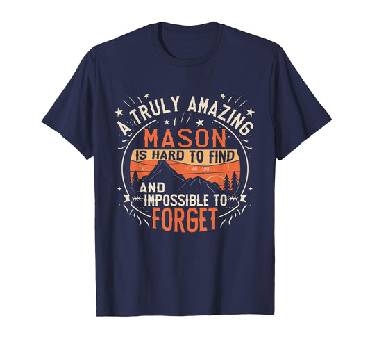 A Truly Amazing Mason Is Hard To Find Funny Retro T-Shirt