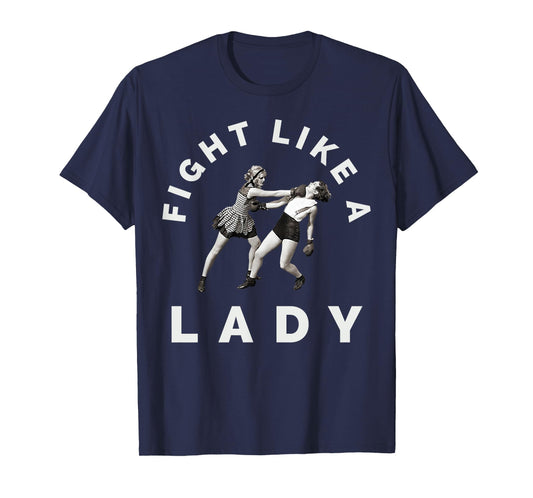 Fight Like A Lady Women's Boxing, Karate, Martial Arts & MMA T-Shirt