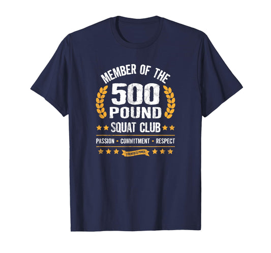 500 Pound Squat Club Strong Men and Women Gym T-Shirt