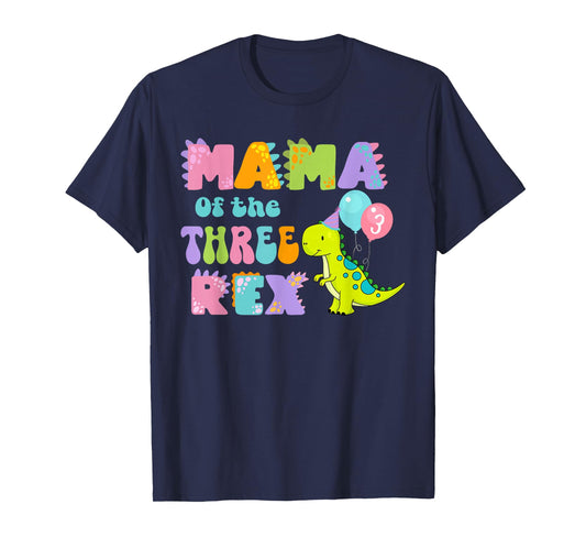 Mama of the Three Rex Birthday Dinosaur Family Matching T-Shirt