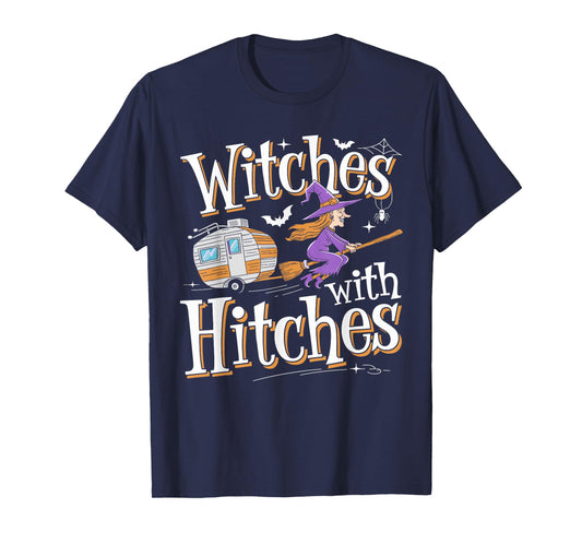 Witches With Hitches Funny Halloween Camping Witches T-Shirt