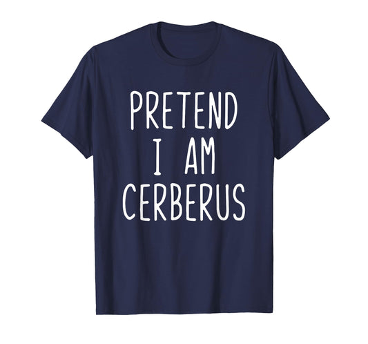 Pretend I'm Cerberus Costume Halloween Funny Lazy Adult Kids T-Shirt
