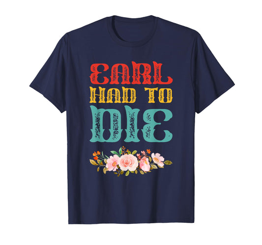 Earl Had To Die Vintage T-Shirt