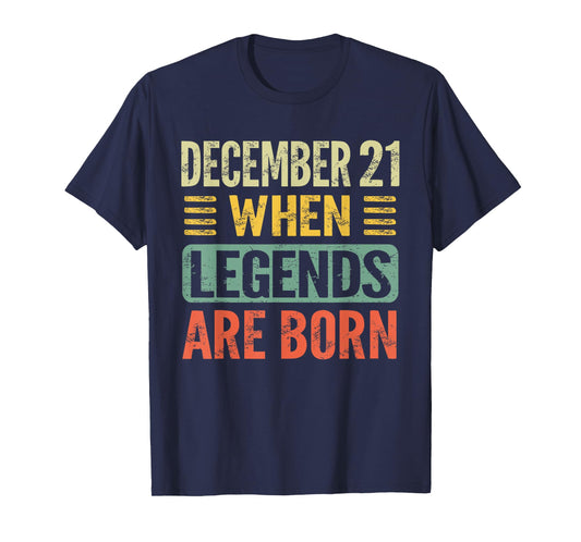 Legends Are Born On December 21st Birthday Vintage Dec 21 T-Shirt
