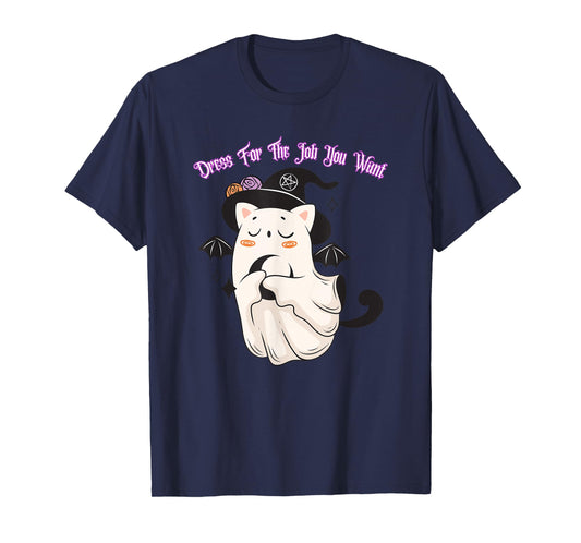 Dress for The Job You Want Ghost Witch Bat Black Cat T-Shirt