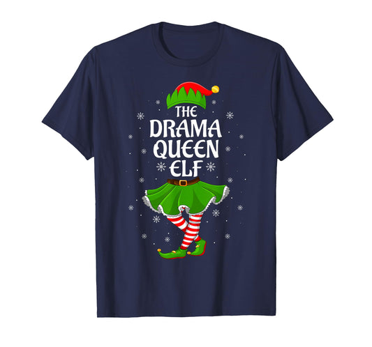 Drama Queen Elf Christmas Family Girls Women Elf Squad Xmas T-Shirt