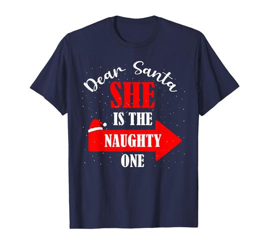 Dear Santa She is The Naughty One Christmas Couples Xmas T-Shirt