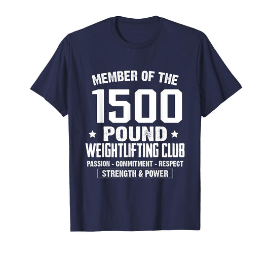 1500 Pound Club Shirt Strong Men and Women Gym T-Shirt T-Shirt