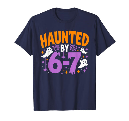 Haunted by 67 Funny Halloween T-Shirt