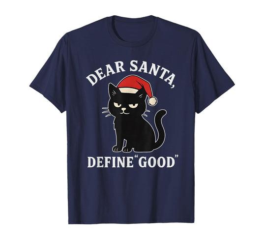 Dear Santa, Define Good Women Funny Santa T-Shirt