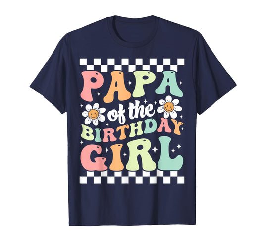 Papa of The Birthday Girl Retro Family Groovy Birthday Party T-Shirt