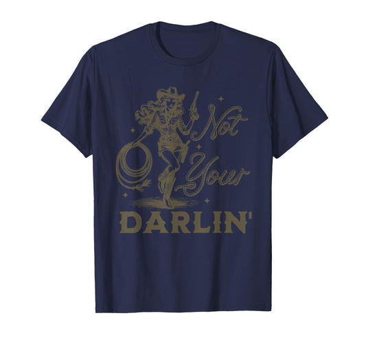 Not Your Darlin' Cowgirl T-Shirt