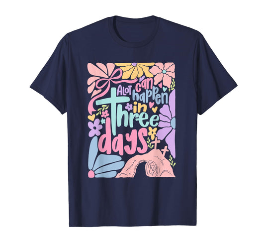 Easter A Lot Can Happen In 3 Days Boho Flower Women Kids T-Shirt