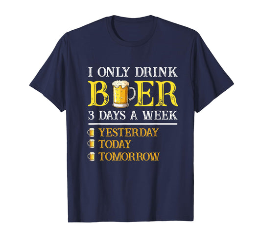 I Only Drink Beer Three Times A Week Vintage Beer Funny Beer T-Shirt