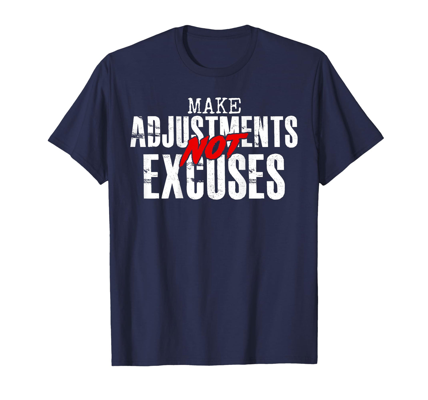 Make Adjustments Not Excuses Funny Gym Workout Fitness BACK T-Shirt
