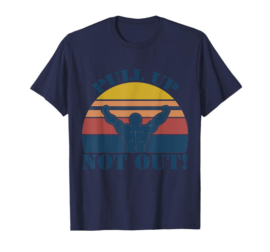 Do not pull out pull-ups weightlifting T-Shirt