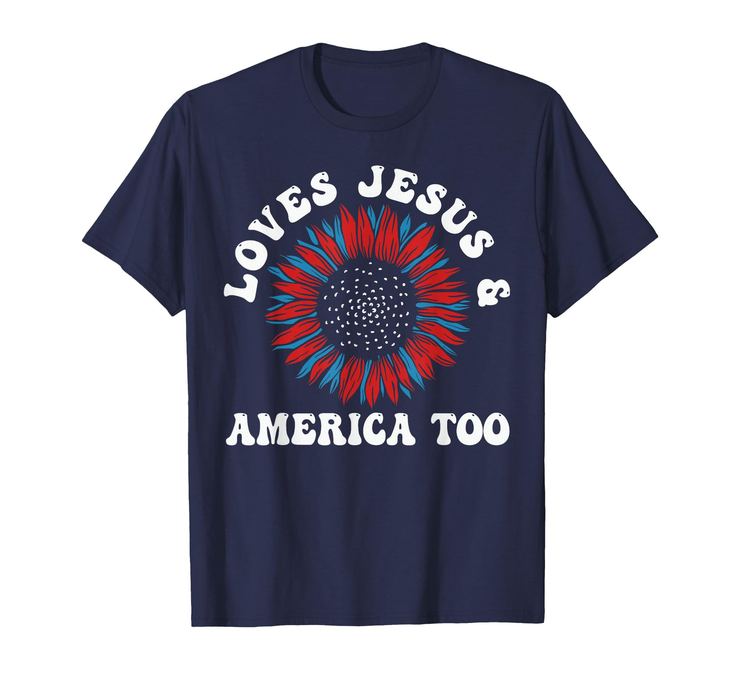 Loves Jesus and America Too US Flag God Christian T-Shirt