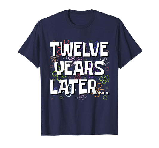 Twelve Years Later Funny Meme 12 Year Old 12th Birthday T-Shirt