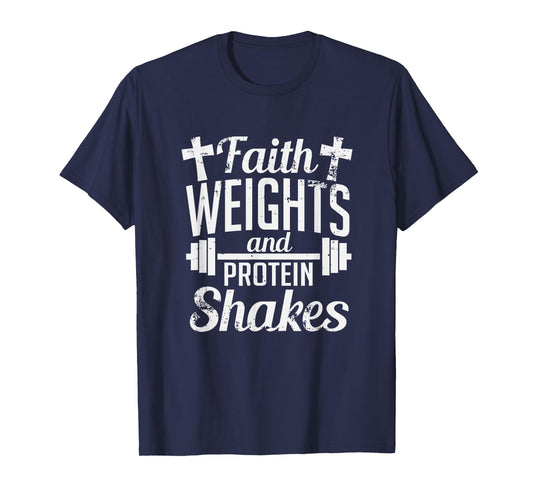 Faith Weights And Protein Shakes Funny Religious Gym T-Shirt T-Shirt