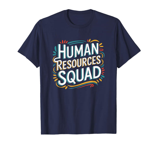 HR Squad for HR Team and Human Resources Team T-Shirt