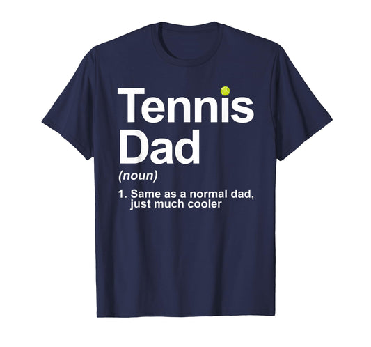 Cool Tennis Novelty For Men Dad Tennis Lover Tennis Player T-Shirt