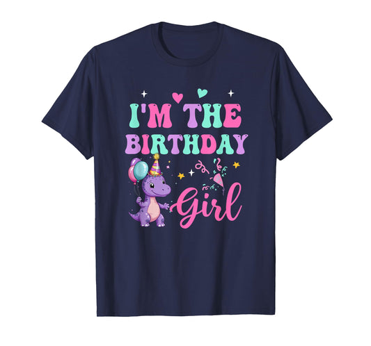 I'm The Birthday Girl Dinosaur T-Rex Party Family Matching T-Shirt