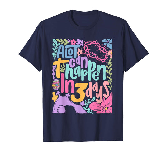 Easter Day A Lot Can Happen In 3 Days Boho Flower Women Kids T-Shirt