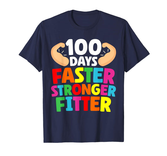 Faster Stronger Fitter 100 Days Of School Gym Teacher Men Women Girls Kids T-Shirt