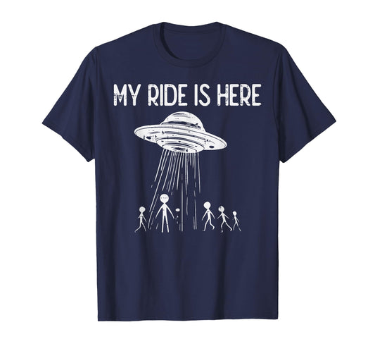 Alien UFO My Ride Is Here Funny Flying Saucer Kids Men Women T-Shirt