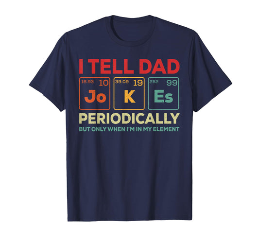 I Tell Dad Jokes Periodically Element Vintage Father's Day T-Shirt