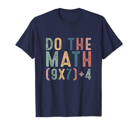 Do The Math 67 Meme Funny Six Seven Men Women Teacher T-Shirt