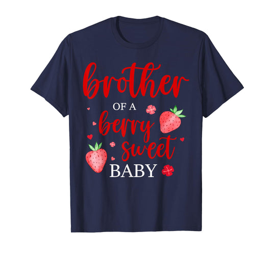 Brother Of A Berry Sweet One Strawberry Baby First Birthday T-Shirt