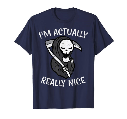 Halloween Grim Reaper Im Really Nice Costume Women Kids Men T-Shirt