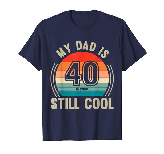 Recto Dad Is 40 and Still Cool 40th Birthday Father T-Shirt